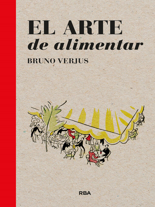Title details for El arte de alimentar by Bruno Verjus - Available